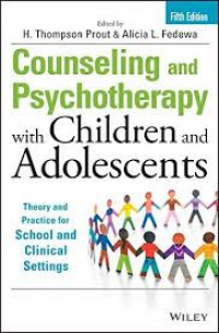 Counseling and psychotherapy with children and adolescents : theory and practice for school and clinical settings