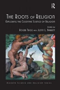 Image of The roots of religion : exploring the cognitive science of religion