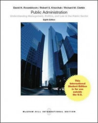 Public administration: understanding management, politics, and law in the public sector
