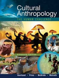 Cultural anthropology : the human challenge