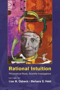 Rational intuition : philosophical roots, scientific investigations