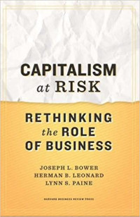 Capitalism at risk rethinking the role of business