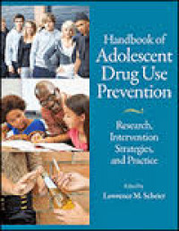 Handbook of adolescent drug use prevention : research, intervention stratgies, and practice