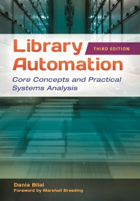 Library automation : core concepts and practical systems analysis