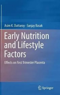 Early nutrition and lifestyle factors : effects on first trimester placenta