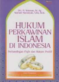 Hukum perkawinan Islam di Indonesia : perbandingan fiqih dan hukum positif