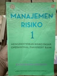 Manajemen resiko 1: mengidentifikasi risiko pasar, operasional dan kredit bank