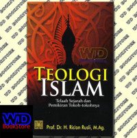 Teologi Islam : telaah sejarah dan pemikiran tokoh-tokohnya