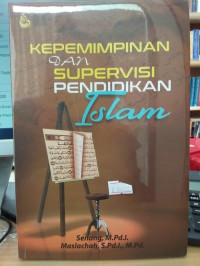 Kepemimpinan dan supervisi pendidikan Islam