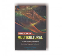 Pendidikan multikultural : strategi inovatif pembelajaran dalam prulalitas masyarakat Indonesia
