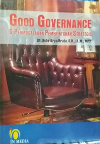 Image of Good governance dan permasalahan pemerintahan strategis