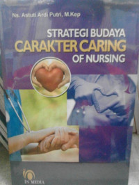 Strategi budaya carakter caring of nursing