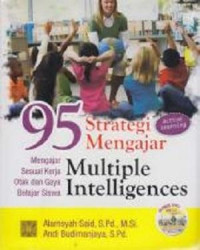 Image of Sembilan puluh lima strategi mengajar multiple intelligences : mengajar sesuai kerja otak dan gaya belajar siswa