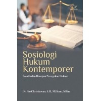 Sosiologi hukum kontemporer (praktik dan harapan penegakan hukum)