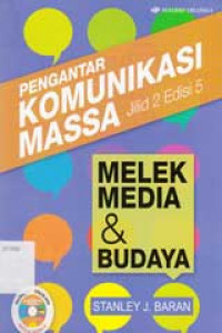 Image of Pengantar komunikasi massa : melek media dan budaya jilid 2