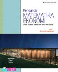 Pengantar matematika ekonomi: untuk analisis bisnis dan ilmu-ilmu sosial buku 1