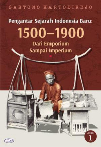Pengantar sejarah Indonesia baru: 1500-1900 dari emporium sampai imperium jilid 1