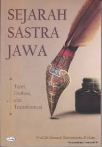 Sejarah sastra Jawa : teori, evolusi, dan transformasi