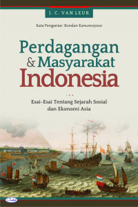 Perdagangan dan masyarakat Indonesia : esai-esai tentang sejarah soisal dan ekonomi Asia