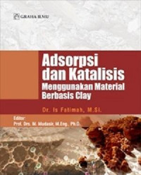 Adsorpsi dan katalisis menggunakan material berbasis clay