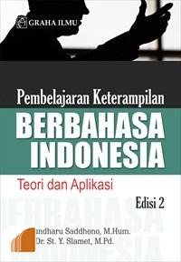 Image of Pembelajaran ketrampilan berbahasa Indonesia : teori dan aplikasi