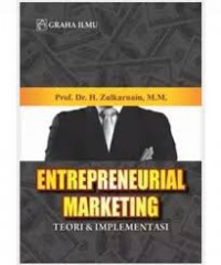Entrepreneurial marketing : teori dan implementasi