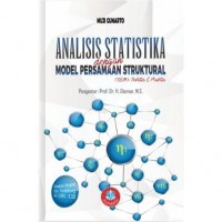 Analisis statistik dengan model persamaan struktural (SEM) : teoritis & praktis