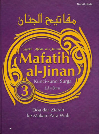 Mafatih al-jinan = kunci-kunci surga (3) : doa dan ziarah ke makam para wali