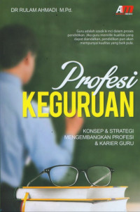 Image of Profesi keguruan : konsep dan strategi mengembangkan profesi dan karier guru