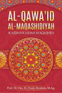 Al-Qowa'id al-maqashidiyah (kaidah-kaidah maqashid)