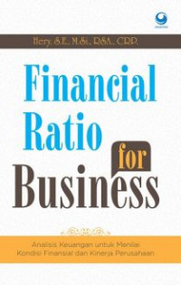 Financial ratio for business: analisis keuangan untuk menilai kondisi finansial dan kinerja perusahaan
