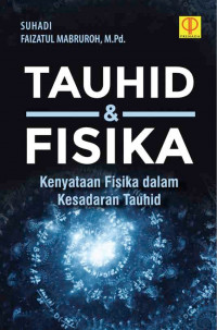 Image of Tauhid & fisika : kenyataan fisika dalam kesadaran tauhid