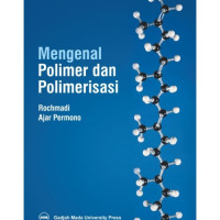 Mengenal polimer dan polimerisasi
