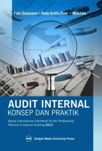 Audit internal : konsep dan praktik (sesuai konsep standards for the professional practice of internal auditing 2013)