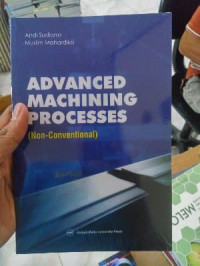 Advanced machining processes: non conventional
