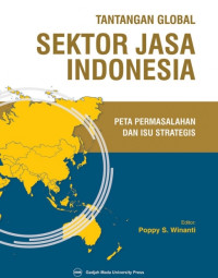 Tantangan global sektor jasa Indonesia : peta permasalahan dan isu strategis