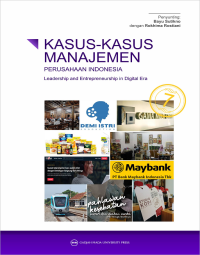 Kasus-kasus manajemen perusahaan di Indonesia: leadership and entrepreneurship in digital era