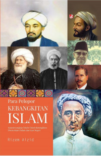 Para pelopor kebangkitan islam : sejarah lengkap tokoh-tokoh kebangkitan dunia islam dalam dan luar negeri