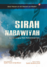 Sirah nabawiyah : sejarah lengkap Nabi Muhammad SAW