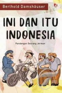 Ini dan itu Indonesia: pandangan seorang Jerman
