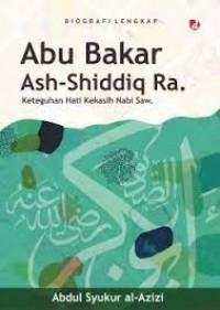 Image of Abu Bakar ash-Shiddiq ra. : keteguhan hati kekasih Nabi saw.