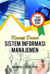 Konsep dasar sitem informasi manajemen