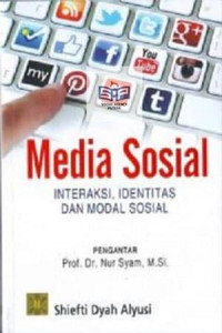 Image of Media sosial : interaksi, identitas dan modal sosial