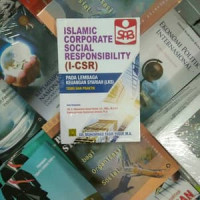 Islamic Corporate Social Responsibility (I - CSR) pada lembaga keuangan syariah (LKS) : teori dan praktik