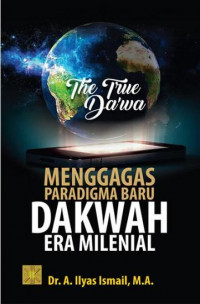 The true da'wa : menggagas paradigma baru dakwah era milenial