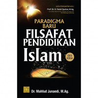 Paradigma baru filsafat pendidikan Islam
