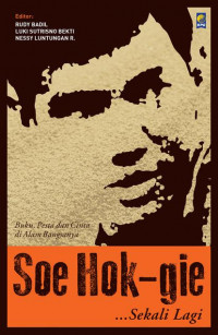 Soe Hok-gie.....sekali lagi: buku, pesta dan cinta di alam bangsanya