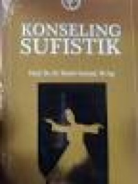 Konseling sufistik: tasawuf wawasan dan konseling Islam