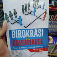 Image of Birokrasi dan governance : teori, konsep, dan aplikasinya