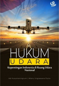 Image of Hukum udara : kepentingan Indonesia di ruang udara nasional